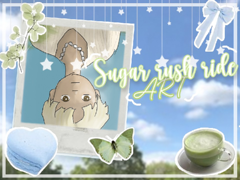 ♡ s u g a r  .  r u s h  .  r i d e ♡