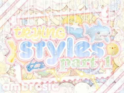 ⛸️ trying styles ☊