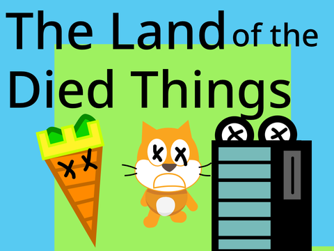 The Land of the Died Things