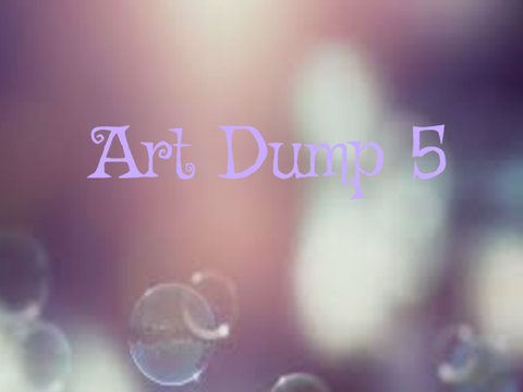 Art Dump  5
