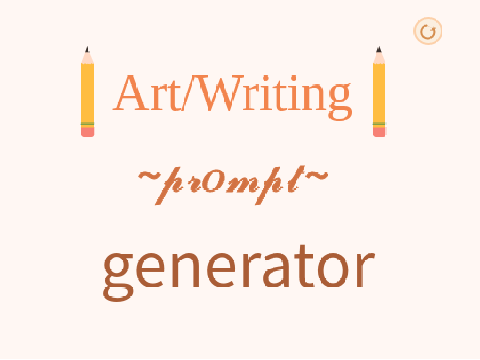 art/writing prompt generator <3