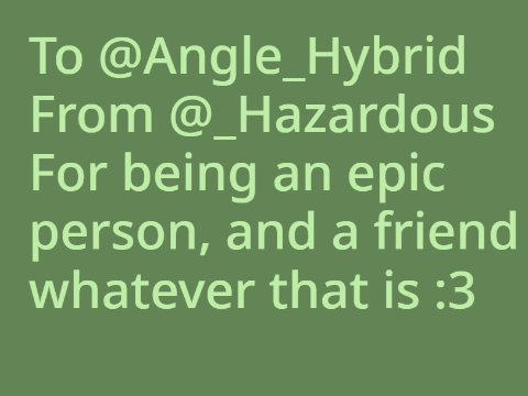 Gift For @Angle_Hybrid