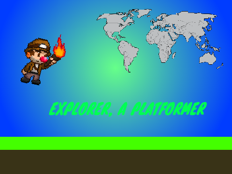 Explorer, A platformer...