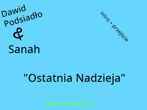 Sanah & Dawid Podsiadło - Ostatnia nadzieja [gitara] INTRO+PRZEJŚCIE