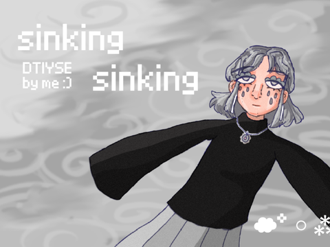 sinking sinking ☁°◦⁂ ;; dtiyse