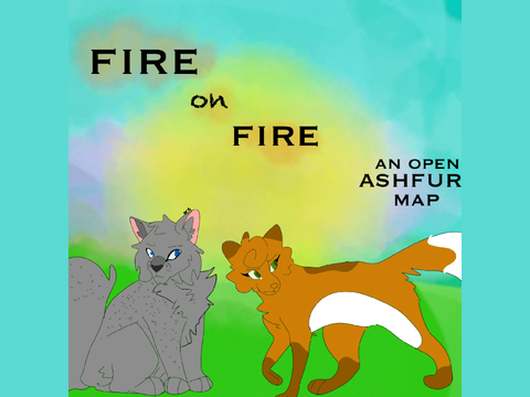  ✧Fire on fire ✧ an open ashfur MAP
