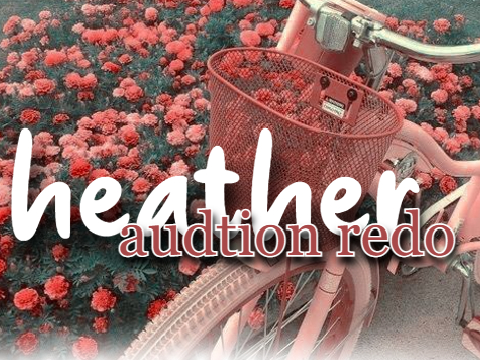 ☏ heather - audition ˊˎ