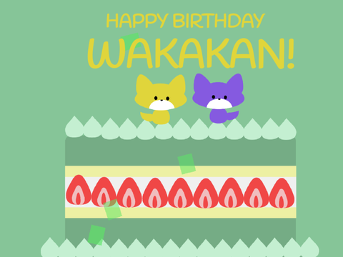 Happy birthday dear Wakakan!