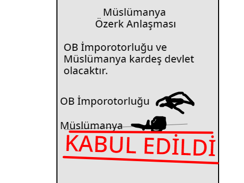 Müslümanya-OB İmporotorluğu Özerk Anlaşması remix-2 remix