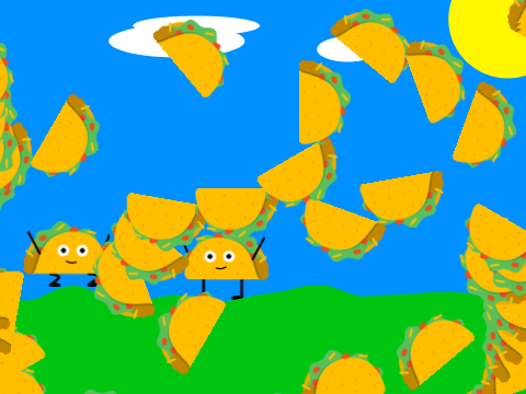 It's raining tacos