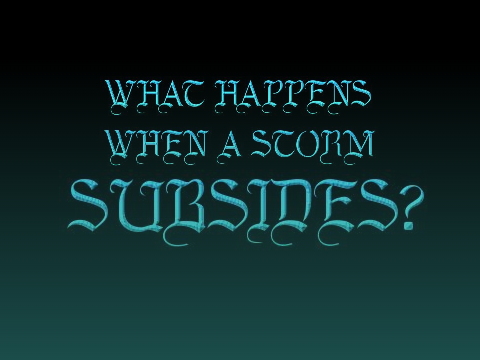 What happens when a storm subsides?