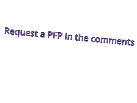 REQUEST A PFP BY APPLEPOPBOY
