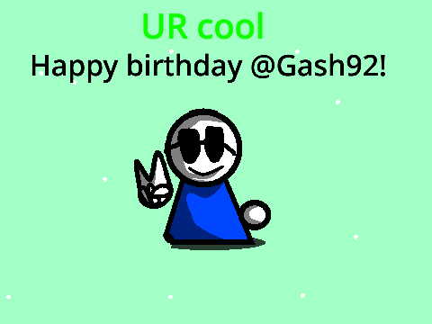Happy birthday @Gash92!!