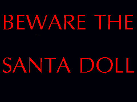 Beware the Santa Doll