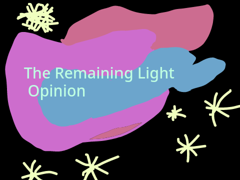 The remaining Light Opinion