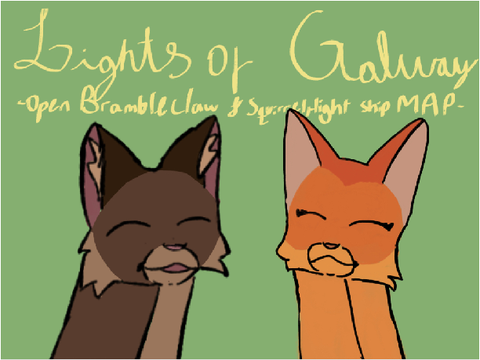 Lights of galway- OPEN Squirrelflight and Brambleclaw ship MAP 