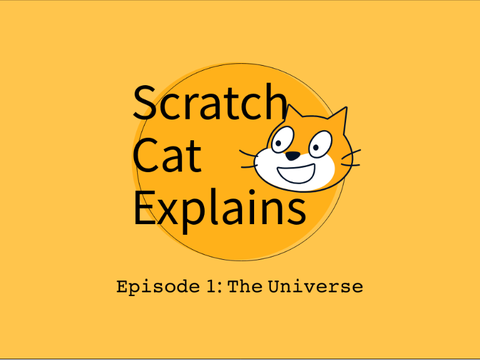 Scratch Cat Explains: The Universe