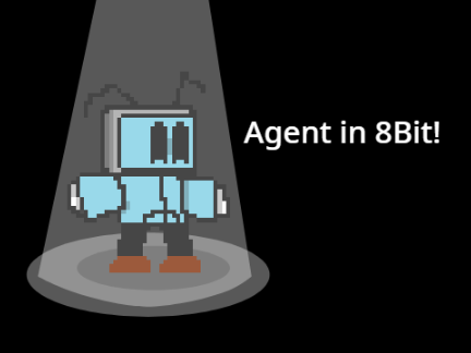 Agent in 8Bit!