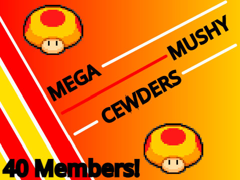 Mega Mushy 40 Members