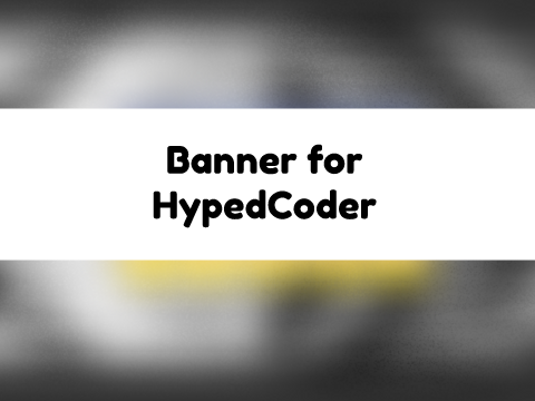 Banner for @HypedCoder ◊
