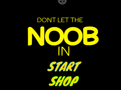 Don't Let The Noob In