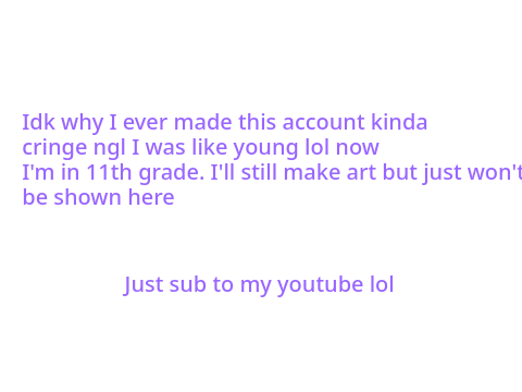 I don't use this site anymore so go sub to my youtube so I can get 1k
