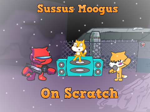 Sussus Moogus On Scratch