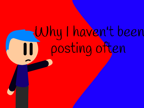 Why I'm not really posting often