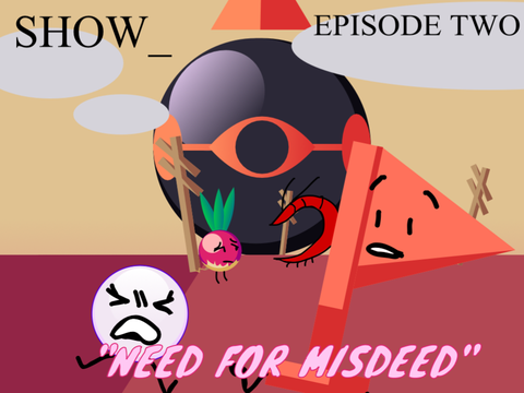 SHOW_EP2 "Need for Misdeed"