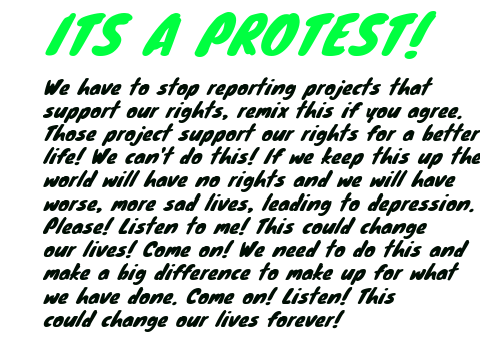 IT’S A PROTEST! REMIX IF YOU AGREE! :)