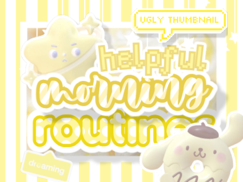 ─♡ cozy routines ︶︶
