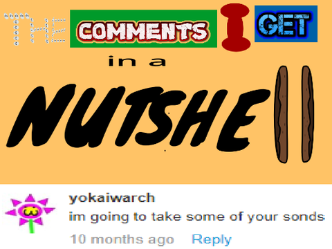 the comments I get in a nutshell