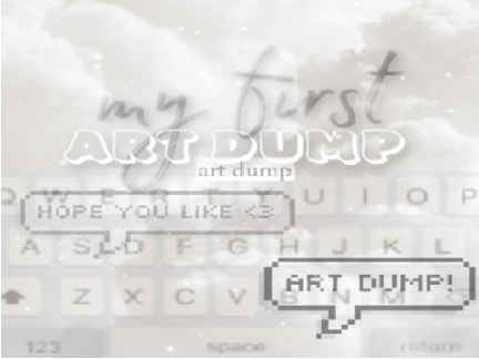  + art ˋ°•*⁀➷ dump +