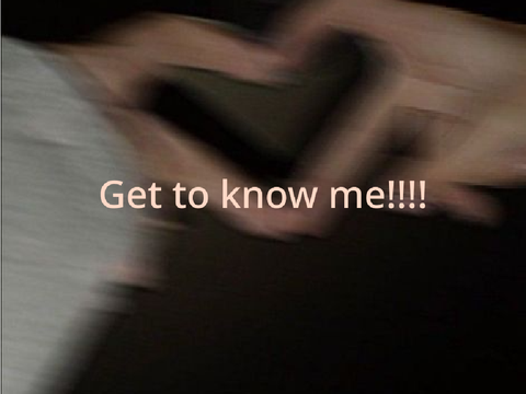 Get to know me 
