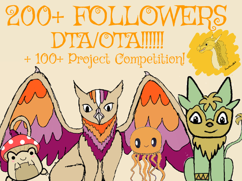 {OPEN!} 200+ FOLLOWERS DTA/OTA!!!! + 100th Project Competition!