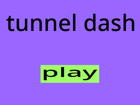 tunnel dash