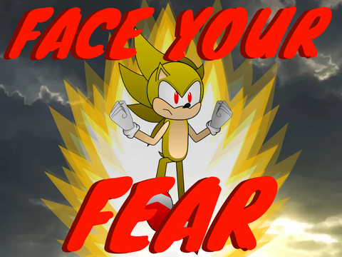 Face your fear