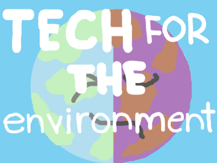 Tech For the Environment