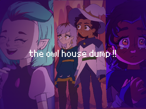 ❝ the owl house art dump . ❞ 