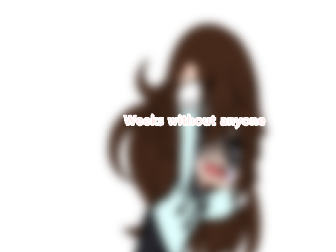Week without anyone