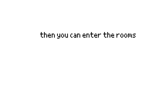 how to get to the rooms in doors