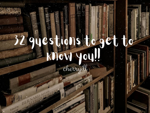 32 questions to get to know you!! remix