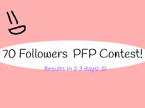 70 followers PFP contest! (Closed)