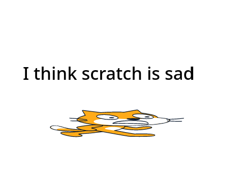 Scratch? You okay?