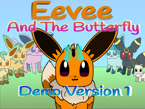 Eevee And The Butterfly Demo 1 (Battle Very Glitchy)