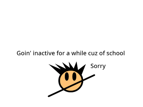 Less active?