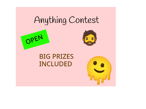 Anything Contest (Open)