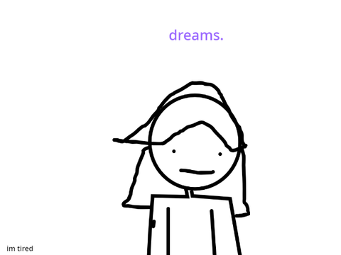 dreams are weird