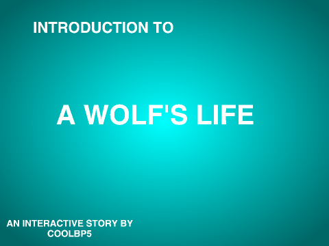 Introduction to A Wolf's Life