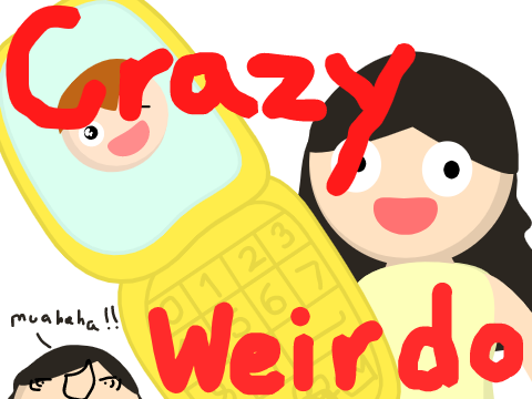 Crazy Weirdo